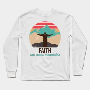 Faith can move mountains Long Sleeve T-Shirt